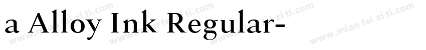 a Alloy Ink Regular字体转换